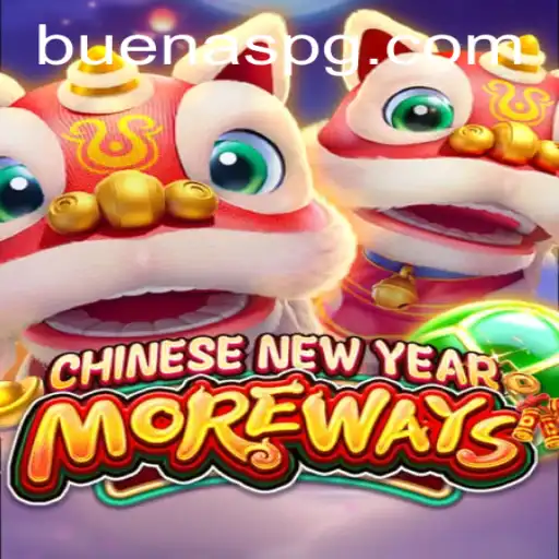 Unlock the Excitement with CHINESENEWYEARMOREWAYS and Buenas