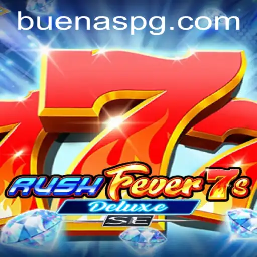 The Excitement of RushFever7sDeluxeSE: A New Era in Gaming