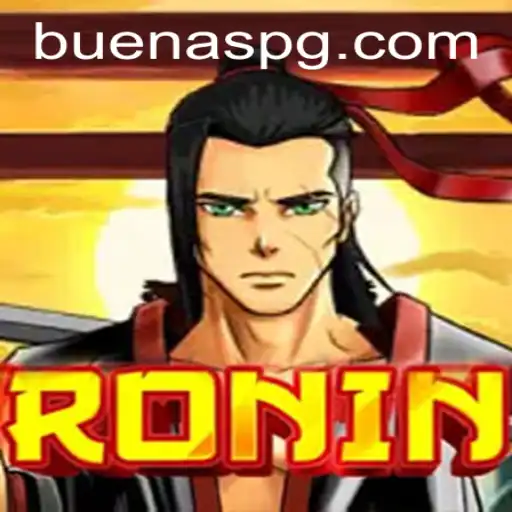 Exploring the Thrilling World of 'Ronin' and the Spirit of 'Buenas'